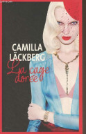 La Cage Dorée - La Vengeance D'une Femme Est Douce Et Impitoyable - Läckberg Camilla - 2019 - Other & Unclassified