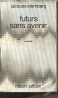 Futurs Sans Avenir (nouvelles) - "Ailleurs Et Demain" - Sternberg Jacques - 1971 - Autres & Non Classés