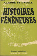 Histoires Vénéneuses - "Domaine Fantastique" - Seignolle Claude - 1970 - Other & Unclassified