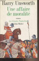 Une Affaire De Moralité - "Les Grandes Traductions" - Unsworth Barry - 1996 - Andere & Zonder Classificatie