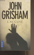 L'accusé - "Pocket" N°13581 - Grisham John - 2010 - Autres & Non Classés