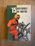 15 Histoires De Motos - Autres & Non Classés