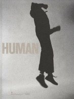 HUMAN: LE CORPS DANS L'ART CONTEMPORAIN (1960-1990) - Autres & Non Classés