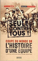 Seule Contre Tous - L'Histoire D'une équipe - Andere & Zonder Classificatie