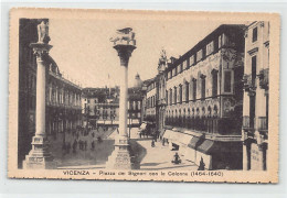 VICENZA - Piazza Dei Signori Con Le Colonne - Vicenza
