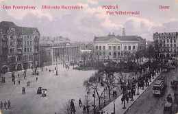 Poland - POZNAŃ - Dom Przemyslowy - Bazar - Biblioteka Raczynskich - Plac Wilhelmowwski  - Polonia