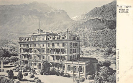 Schweiz - MEIRINGEN (BE) Hôtel Du Sauvage - Verlag Chr. Brennenstuhl - Meiringen