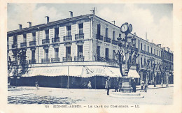 Algérie - SIDI BEL ABBÈS - Le Café Du Commerce E. Douart - Grand Hôtel D'Orient - Ed. L.L. Lévy 59 - Sidi-bel-Abbès