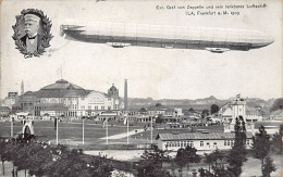 Frankfurt Am Main (HE) Exz. Graf Von Zeppelin Und Sein Lenkbares Luftschiff. ILA Frankfurt 1909. Verl. Block Und Schmidt - Frankfurt A. Main