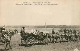 94* VINCENNES Visite ALPHONSE XIII – Le Roi  Salue La Foule    RL32,1092 - Vincennes