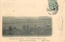 94* VINCENNES  Le Roi EDOUARD VII  Passe Les Troupes En Revue    RL32,1128 - Vincennes