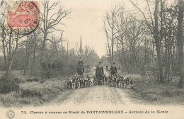 77* FONTAINEBLEAU  - Chasse Arrivee De La Meute          RL43,1167 - Hunting