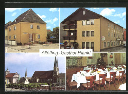 AK Altötting, Gasthof Plankl, Schlotthamerstrasse 4, Innenansicht, Ortspartie Mit Kirche  - Altoetting