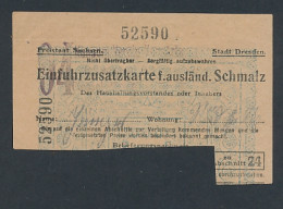 Lebensmittelmarke Einfuhrzusatzkarte F. Ausländ. Schmalz, Freistaat Sachsen Und Stadt Dresden  - Unclassified