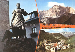 72132317 Pieve Di Livinallongo Statue Bergmassiv Ortsansicht Pieve Di Livinallon - Sonstige & Ohne Zuordnung