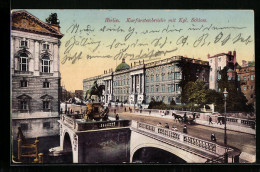 AK Berlin, Kurfürstenbrücke Mit Kgl. Schloss  - Mitte