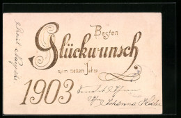 AK Glückwunsch Zum Neuen Jahre, Jahreszahl 1903  - Other & Unclassified