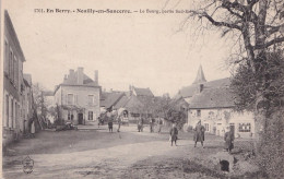 C21-18) NEUILLY EN SANCERRE - EN BERRY - LE BOURG , PARTIE SUD EST - ( ANIMEE - HABITANTS - VILLAGEOIS - 2 SCANS ) - Autres & Non Classés