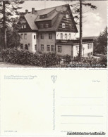 Oberbärenburg-Altenberg (Erzgebirge) FDGB-Erholungsheim Arno Lade 1967 - Altenberg