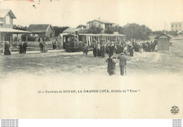 LA GRANDE COTE ENVIRONS DE ROYAN ARRIVEE DU TRAM - Otros & Sin Clasificación