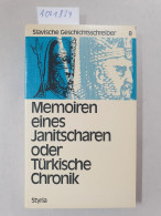 Memoiren Eines Janitscharen Oder Türkische Chronik : - Otros & Sin Clasificación