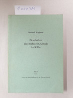 Geschichte Des Stiftes St. Ursula In Köln. (Veröffentl D. Kölnischen Geschichtsvereins, 31) : - Andere & Zonder Classificatie