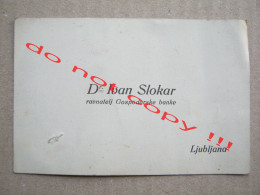 Slovenia, Ljubljana / Dr. Ivan Slokar ( 1921 ) Ravnatalj Gospodarske Banke - Visiting Card With Original Signature ! - Historische Personen