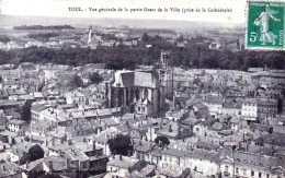 54 - Meurthe Et Moselle -  TOUL -  Vue Génerale Prise De La Cathedrale - Toul