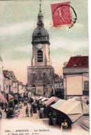 80 - Somme - AMIENS -  Le Beffroi - Jour De Marché - Amiens