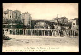 30 - LE VIGAN - LA CHAUSSEE ET LE VIEUX PONT - Le Vigan