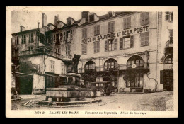 39 - SALINS-LES-BAINS - FONTAINE DU VIGNERON ET HOTEL DU SAUVAGE ET DE LA POSTE - Other & Unclassified