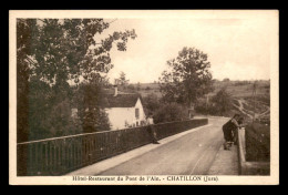 39 - CHATILLON - HOTEL-RESTAURANT DU PONT DE L'AIN - Autres & Non Classés