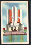 AK Chicago, World`s Fair, Fluted Towers Of Federal Building  - Exhibitions