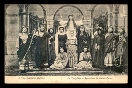 21 - ALISE-SAINTE-REINE - REPRESENTATION THEATRALE - LA TRAGEDIE - APOTHEOSE DE STE-REINE - Other & Unclassified