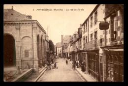 50 - PONTORSON - LA RUE DE TANIS - Pontorson