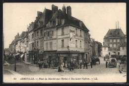 CPA Abbeville, Place Du Marché-aux-Herbes Et Rue Saint-Vulfran  - Abbeville