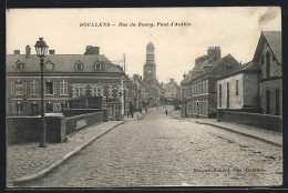CPA Doullens, Rue De Bourg, Pont D`Authie  - Doullens