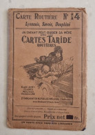 Carte TARIDE N°14. Ancienne Carte Routière, LYONNAIS, SAVOIE, DAUPHINE(voir Scans Et Description) - Strassenkarten