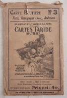 Carte TARIDE N°3. Ancienne Carte Routière, PARIS,CHAMPAGNE Nord, ARDENNES (voir Scans Et Description) - Roadmaps
