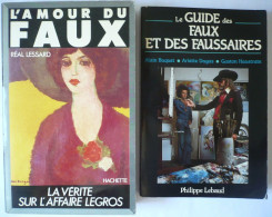 Lot 2 Livres Fernand LEGROS, Faussaires, Contrefaçons : L'AMOUR DU FAUX , GUIDE DES FAUX / ART / REAL LESSART - Wholesale, Bulk Lots