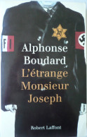 Boudard : L'ÉTRANGE MONSIEUR JOSEPH / Affaire JOANOVICI , Gestapo, Bonny Et Lafont - Guerra 1939-45