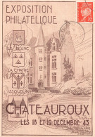 France Carte Souvenir Cachet Temporaire Exposition Philatélique - Chateauroux - 1943 Timbre Pétain N°511 Type Hourriez - Cartas & Documentos