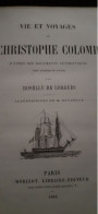 Vie Et Voyages De CHRISTOPHE COLOMB ROSELLY DE LORGUES Didier Et Cie 1862 - Histoire