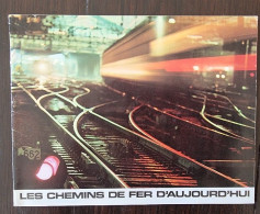 SNCF Les Chemins De Fer D'aujourd'hui (dépliant Publicitaire) Années 60 - Publicités