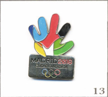 Pin's Sport - Jeux Olympiques / Madrid (Espagne) - Ville Candidate 2016. Non Est. Métal Peint. T1026-13 - Jeux Olympiques