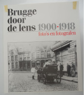 Affiche BRUGGE - Publiciteit Boek BRUGGE DOOR DE LENS 1900-1918 Foto's En Fotografen 1993 Van De Wiele Oorlog Fotografie - Advertising