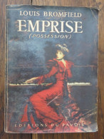 Emprise (Possession) De Louis Bromfield. Editions Du Pavois. 1949 - Autres & Non Classés