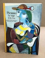 Picasso : Le Sage Et Le Fou - Kunst