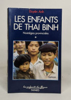 Les Enfants De Thai Binh: Nostalgies Provinciales - Autres & Non Classés