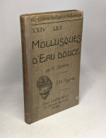 Les Mollusques D'eau Douce - Zonder Classificatie